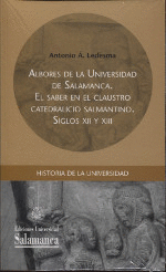 ALBORES DE LA UNIVERSIDAD DE SALAMANCA: EL SABER EN EL CLAUSTRO CATEDRALICIO SALMANTINO. SIGLOS XII