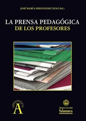 LA PRENSA PEDAGÓGICA DE LOS PROFESORES