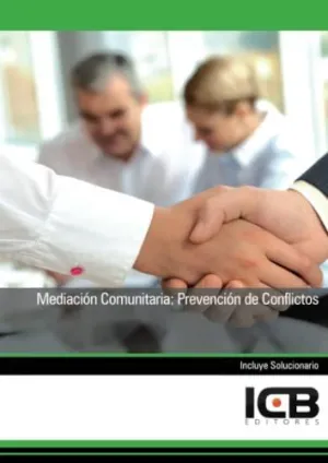 MEDIACIÓN COMUNITARIA: PREVENCIÓN DE CONFLICTOS MEDIACIÓN COMUNITARIA: PREVENCIÓN DE CONFLICTOS
