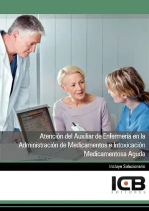 ATENCIÓN DEL AUXILIAR DE ENFERMERÍA EN LA ADMINISTRACIÓN DE MEDICAMENTOS E INTOXICACIÓN MEDICAMENTOSA AGUDA ATENCIÓN DEL AUXILIAR DE ENFERMERÍA EN LA ADMINISTRACIÓN DE MEDICAMENTOS E INTOXICACIÓN MEDICAMENTOSA AGUDA