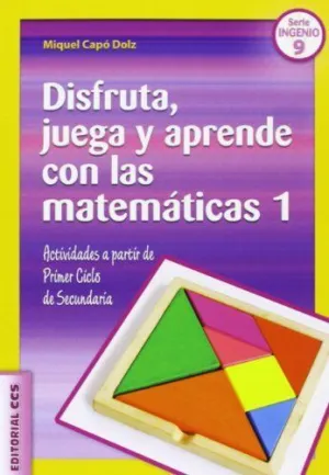 DISFRUTA, JUEGA Y APRENDE CON LAS MATEMATICAS 1 DISFRUTA, JUEGA Y APRENDE CON LAS MATEMATICAS 1