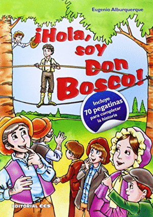 ¡HOLA, SOY DON BOSCO! (INCLUYE 70 PEGATINAS)