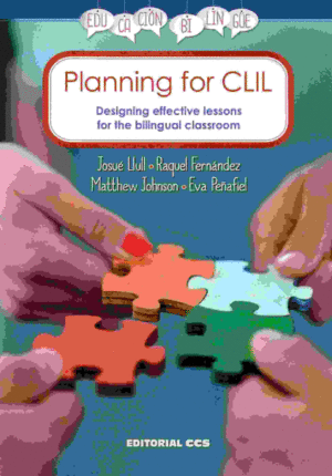 PLANNING FOR CLIL: DESIGNING EFFECTIVE LESSONS FOR THE BILINGUAL CLASSROOM