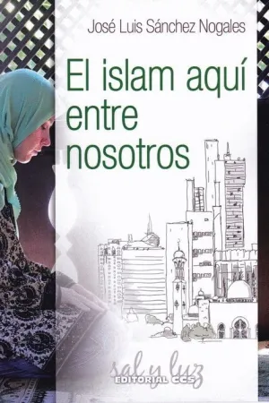 EL ISLAM AQUI ENTRE NOSOTROS EL ISLAM AQUI ENTRE NOSOTROS