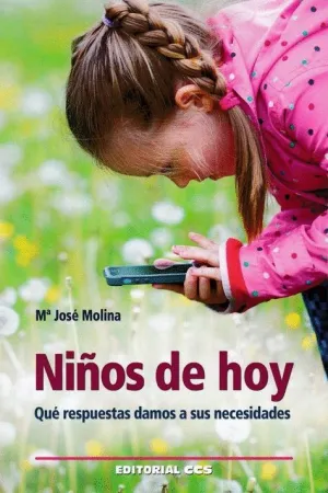 NIÑOS DE HOY: QUE RESPUESTAS DAMOS A SUS NECESIDADES