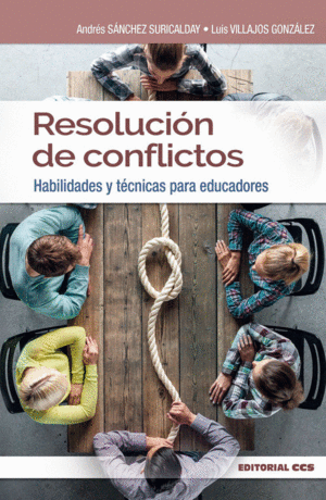 RESOLUCION DE CONFLICTOS: HABILIDADES Y TECNICAS PARA EDUCADORES