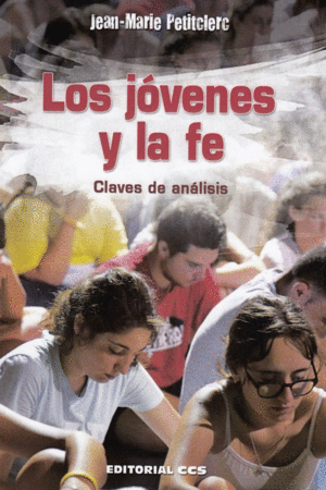 LOS JOVENES Y LA FE: CLAVES DE ANALISIS