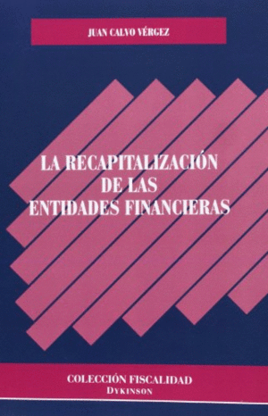 LA RECAPITALIZACIÓN DE LAS ENTIDADES FINANCIERAS.