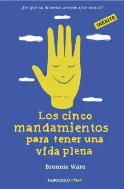 LOS CINCO MANDAMIENTOS PARA TENER UNA VIDA PLENA LOS CINCO MANDAMIENTOS PARA TENER UNA VIDA PLENA