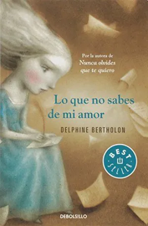 LO QUE NO SABES DE MI AMOR