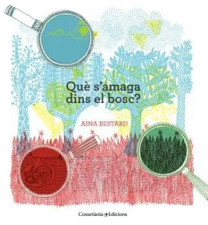 QUÈ S´AMAGA DINS EL BOSC?