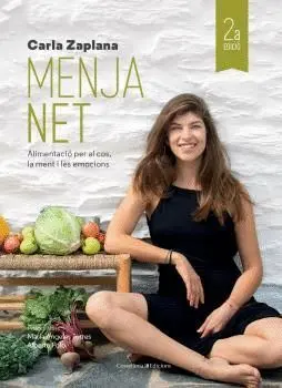 MENJA NET. ALIMENTACIÓ PER AL COS, LA MENT I LES EMOCIONS