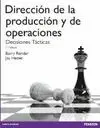DIRECCION DE LA PRODUCCION Y DE OPERACIONES: DECISIONES TACTICAS