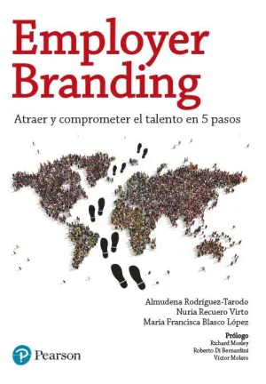 EMPLOYER BRANDING: ATRAER Y COMPROMETER EL TALENTO EN 5 PASOS EMPLOYER BRANDING: ATRAER Y COMPROMETER EL TALENTO EN 5 PASOS