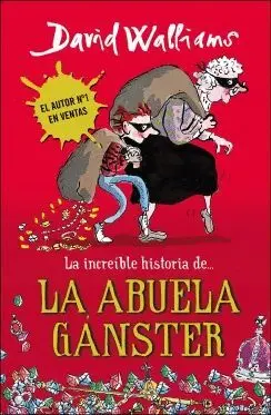 LA INCREIBLE HISTORIA DE... LA ABUELA GANSTER LA INCREIBLE HISTORIA DE... LA ABUELA GANSTER