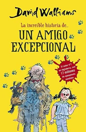 LA INCREIBLE HISTORIA DE
UN AMIGO EXCEPCIONAL LA INCREIBLE HISTORIA DE
UN AMIGO EXCEPCIONAL
