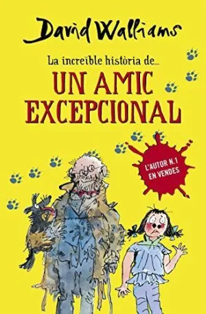 INCREIBLE HISTORIA...UN AMIC EXCEPCIONAL INCREIBLE HISTORIA...UN AMIC EXCEPCIONAL