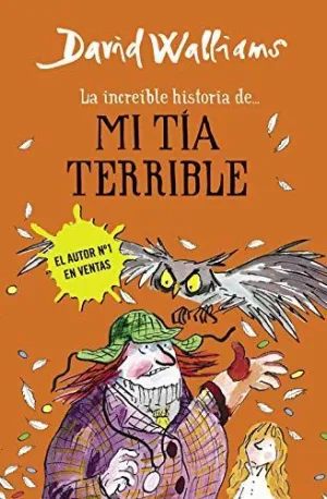LA INCREIBLE HISTORIA DE... MI TIA TERRIBLE