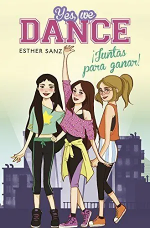 YES, WE DANCE 1 ¡JUNTAS PARA GANAR!