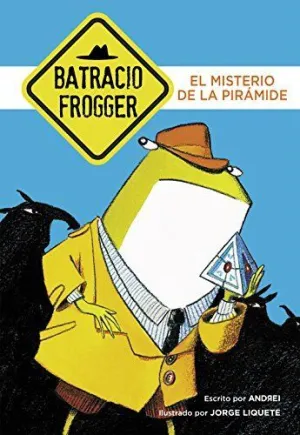 BATRACIO FROGGER 1. EL MISTERIO DE LA PIRAMIDE