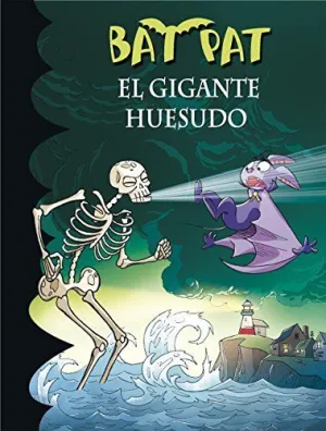 BAT PAT 34. EL GIGANTE HUESUDO BAT PAT 34. EL GIGANTE HUESUDO