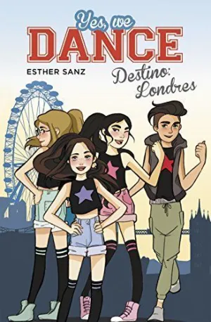 YES, WE DANCE 2. DESTINO: LONDRES YES, WE DANCE 2. DESTINO: LONDRES