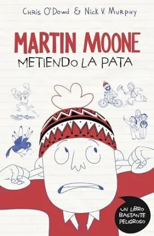 MARTIN MOONE. METIENDO LA PATA