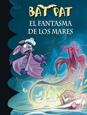 BAT PAT: EL FANTASMA DE LOS MARES BAT PAT: EL FANTASMA DE LOS MARES