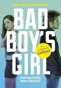 BAD BOY´S GIRL: MAS RAZONES PARA ODIARTE BAD BOY´S GIRL: MAS RAZONES PARA ODIARTE