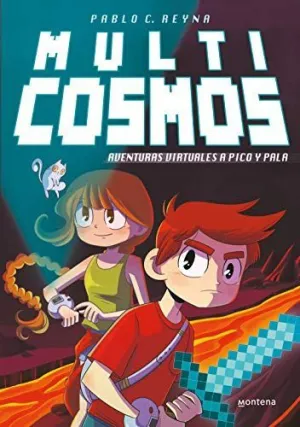 MULTICOSMOS 1. AVENTURAS VIRTUALES A PICO Y PALA MULTICOSMOS 1. AVENTURAS VIRTUALES A PICO Y PALA