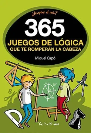 365 JUEGOS DE LOGICA QUE TE ROMPERÁN LA CABEZA