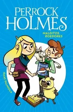 PERROCK HOLMES: MALDITOS ROEDORES