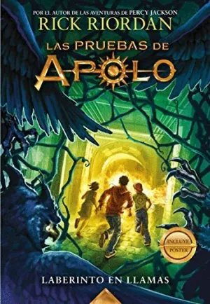 LAS PRUEBAS DE APOLO: EL LABERINTO EN LLAMAS LAS PRUEBAS DE APOLO: EL LABERINTO EN LLAMAS
