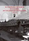 EL PODER DEL MONARCA EN LA OBRA DE LOS JURISTAS CASTELLANOS (1480-1680)