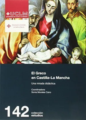EL GRECO EN CASTILLA-LA MANCHA. UNA MIRADA DIDACTICA