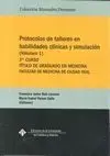 PROTOCOLO DE TALLERES EN HABILIDADES CLÍNICAS Y SIMULACIÓN (VOL I). 3º CURSO: TÍTULO DE GRADUADO EN MEDICINA. FACULTAD DE MEDICINA DE CIUDAD REAL