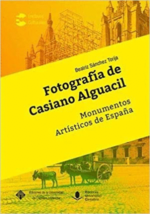 FOTOGRAFÍA DEL CASIANO ALGUACIL: MONUMENTOS ARTÍSTICOS DE ESPAÑA
