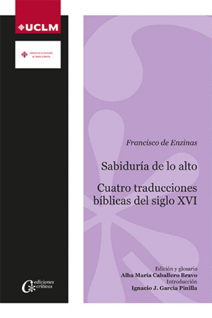 SABIDURÍA DE LO ALTO: CUATRO TRADUCCIONES BÍBLICAS DEL SIGLO XVI