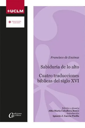 SABIDURÍA DE LO ALTO: CUATRO TRADUCCIONES BÍBLICAS DEL SIGLO XVI SABIDURÍA DE LO ALTO: CUATRO TRADUCCIONES BÍBLICAS DEL SIGLO XVI