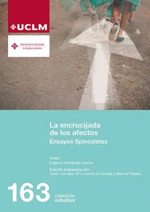 LA ENCRUCIJADA DE LOS AFECTOS: ENSAYOS SPINOZISTAS LA ENCRUCIJADA DE LOS AFECTOS: ENSAYOS SPINOZISTAS