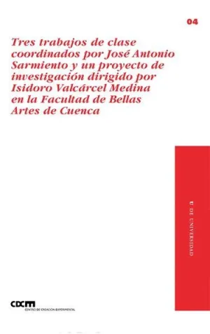TRES TRABAJOS DE CLASE COORDINADOS POR JOSÉ ANTONIO SARMIENTO Y UN PROYECTO DE INVERTIGACIÓN. . .