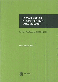 LA MATERNIDAD Y LA PATERNIDAD EN EL SIGLO XXI: PROYECTO PLAN NACIONAL DER-2011-29379