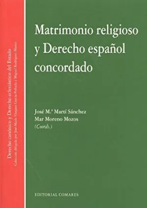MATRIMONIO RELIGIOSO Y DERECHO ESPAÑOL CONCORDADO MATRIMONIO RELIGIOSO Y DERECHO ESPAÑOL CONCORDADO