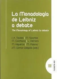 LA MONADOLOGIA DE LEIBNIZ A DEBATE. THE MONADOLOGY OF LEIBINZ TO DEBATE LA MONADOLOGIA DE LEIBNIZ A DEBATE. THE MONADOLOGY OF LEIBINZ TO DEBATE