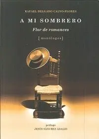 A MI SOMBRERO: FLOR DE ROMANCES A MI SOMBRERO: FLOR DE ROMANCES