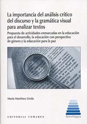 LA IMPORTANCIA DEL ANÁLISIS CRÍTICO DEL DISCURSO Y LA GRAMÁTICA VISUAL PARA ANALIZAR TEXTOS
