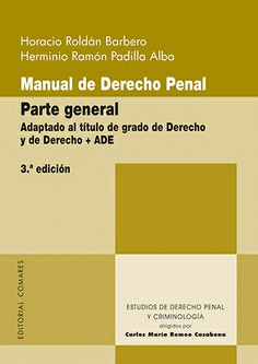 MANUAL DE DERECHO PENAL: PARTE GENERAL ADAPTADO AL TÍTULO DE GRADO DE DERECHO Y DE DERECHO  +  ADE