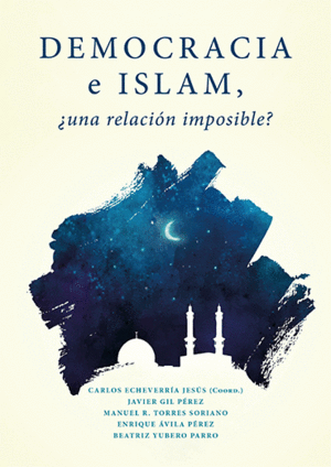 DEMOCRACIA E ISLAM: ¿UNA RELACIÓN IMPOSIBLE?