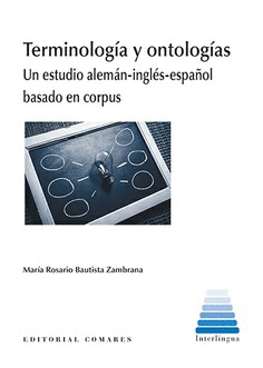 TERMINOLOGÍA Y ONTOLOGÍAS. UN ESTUDIO ALEMÁN-INGLÉS-ESPAÑOL BASADO EN CORPUS