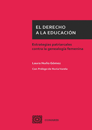 EL DERECHO A LA EDUCACIÓN. ESTRATEGIAS PATRIARCALES CONTRA LA GENEALOGÍA FEMENINA